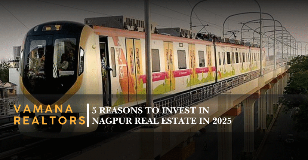 5 Reasons to Invest in Nagpur Real Estate in 2025